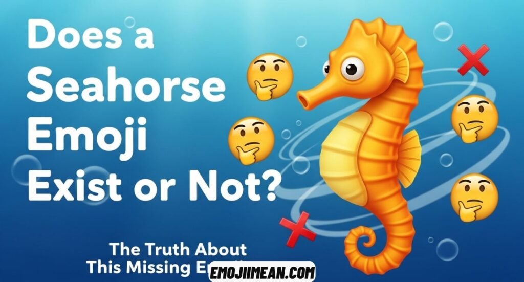 Does Seahorse Emoji Exist or Not