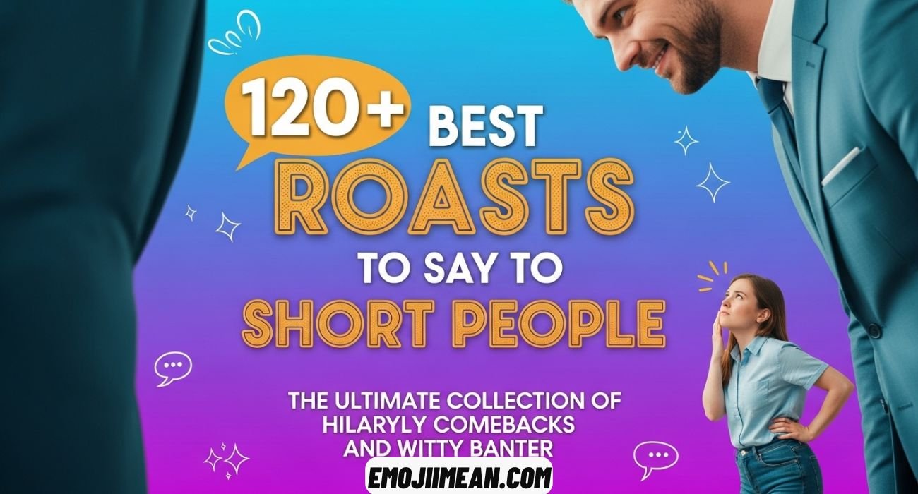 Best Roasts to Say to Short People