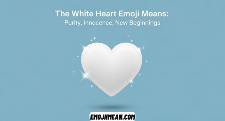 What Does the White Heart Emoji Mean